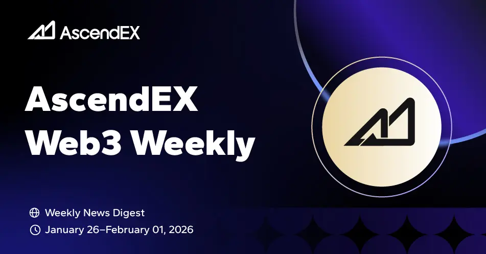 AscendEX Web3 Weekly | January 26–February 01, 2026